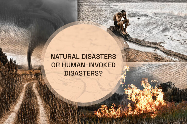 Natural Disasters or Human-invoked Disasters?